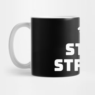 Stay Strong Mug
